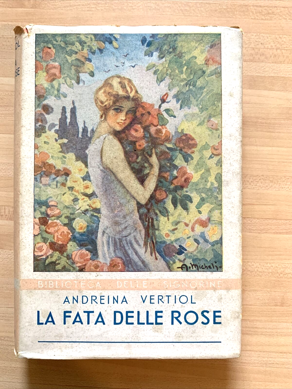 LA FATA DELLE ROSE - ANDREINA VERTIOL - Salani editore 1942 #