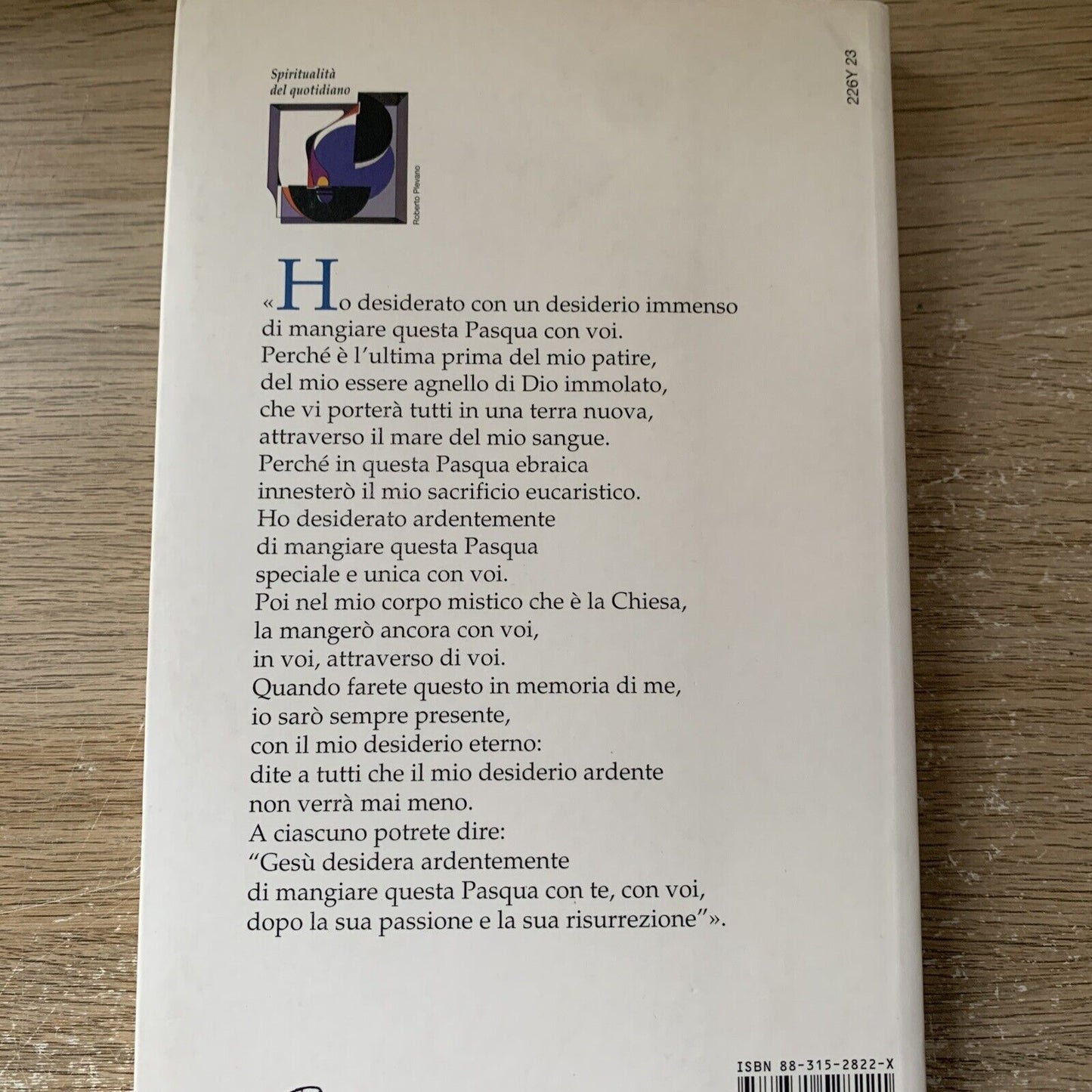 HO DESIDERATO ARDENTEMENTE, LA PREGHIERA SECONDO LUCA, ESSERE CRISTIANI