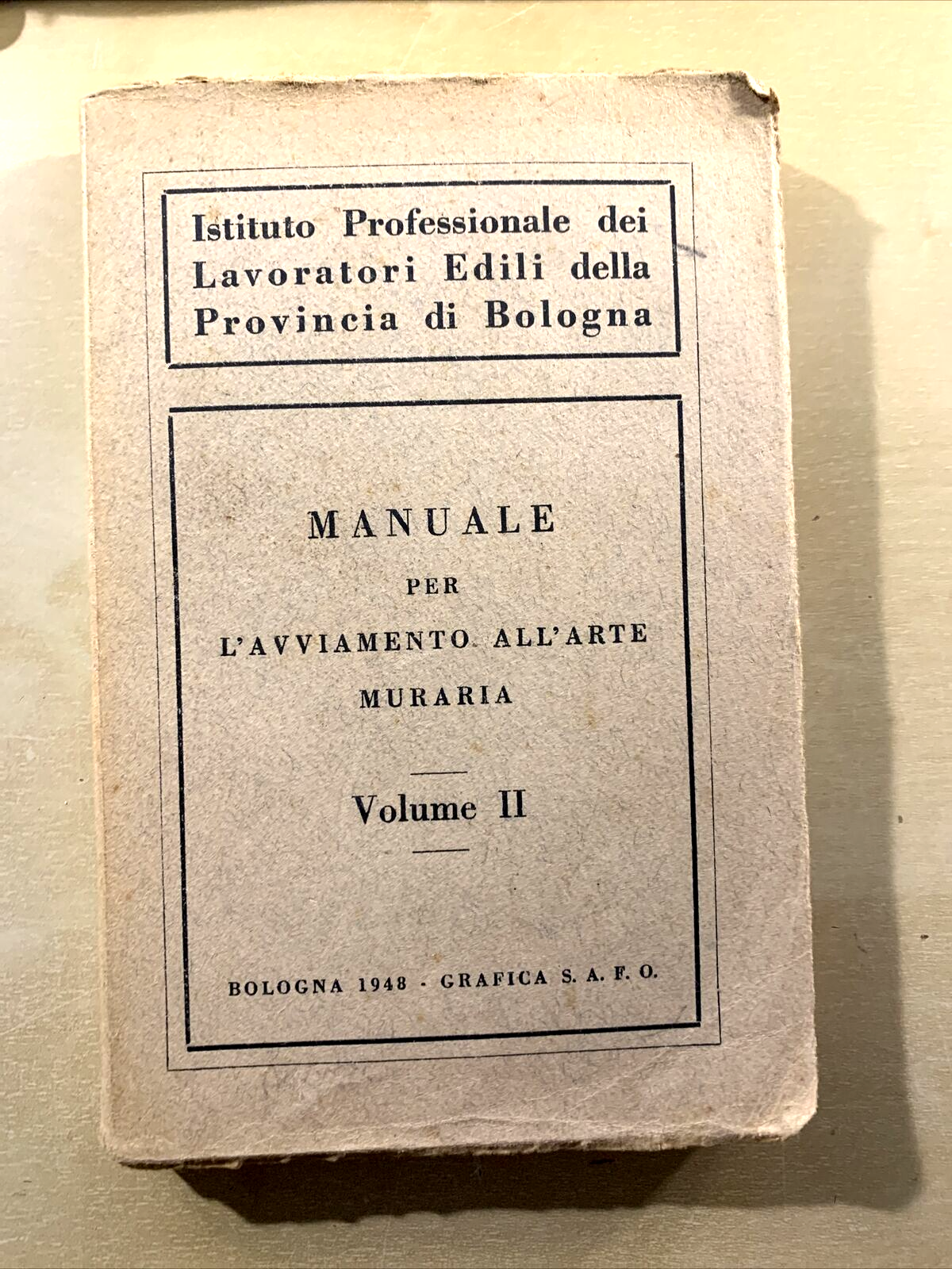 Manuale per l'avviamento all'arte muraria volume II. Bologna 1948 #