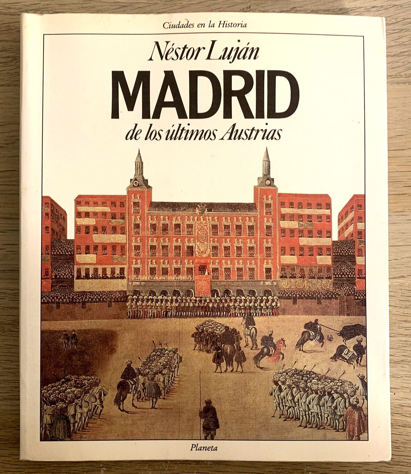 MADRID - Néstor Luján. de los últimos Austrias. Planeta 1989