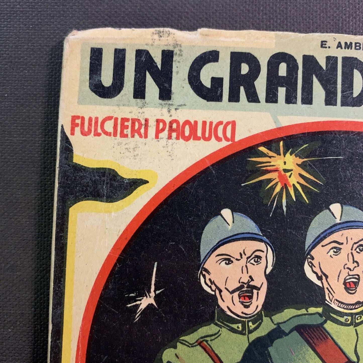UN GRANDE EROE. E. Ambrosi, Fulcieri Paolucci da Calboli, Carroccio 1937 #
