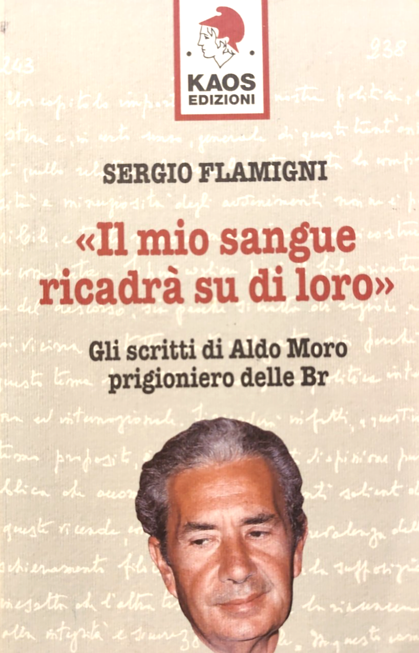 Il mio sangue ricadrà su di loro, Sergio Flamigni - Aldo moro - Kaos edizioni