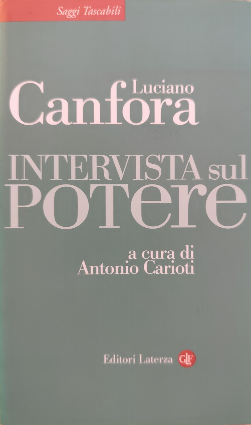 Intervista sul potere - Luciano Canfora, Laterza 2013