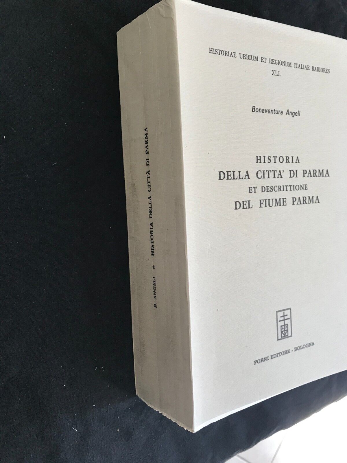 HISTORIA DELLA CITTÀ DI PARMA DESCRITTIONE DEL FIUME PARMA, Bonaventura Angeli