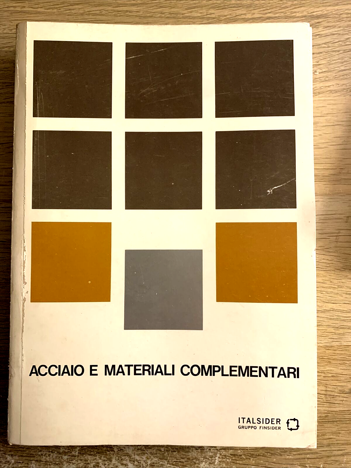 ACCIAIO E MATERIALI COMPLEMENTARI ITALSIDER