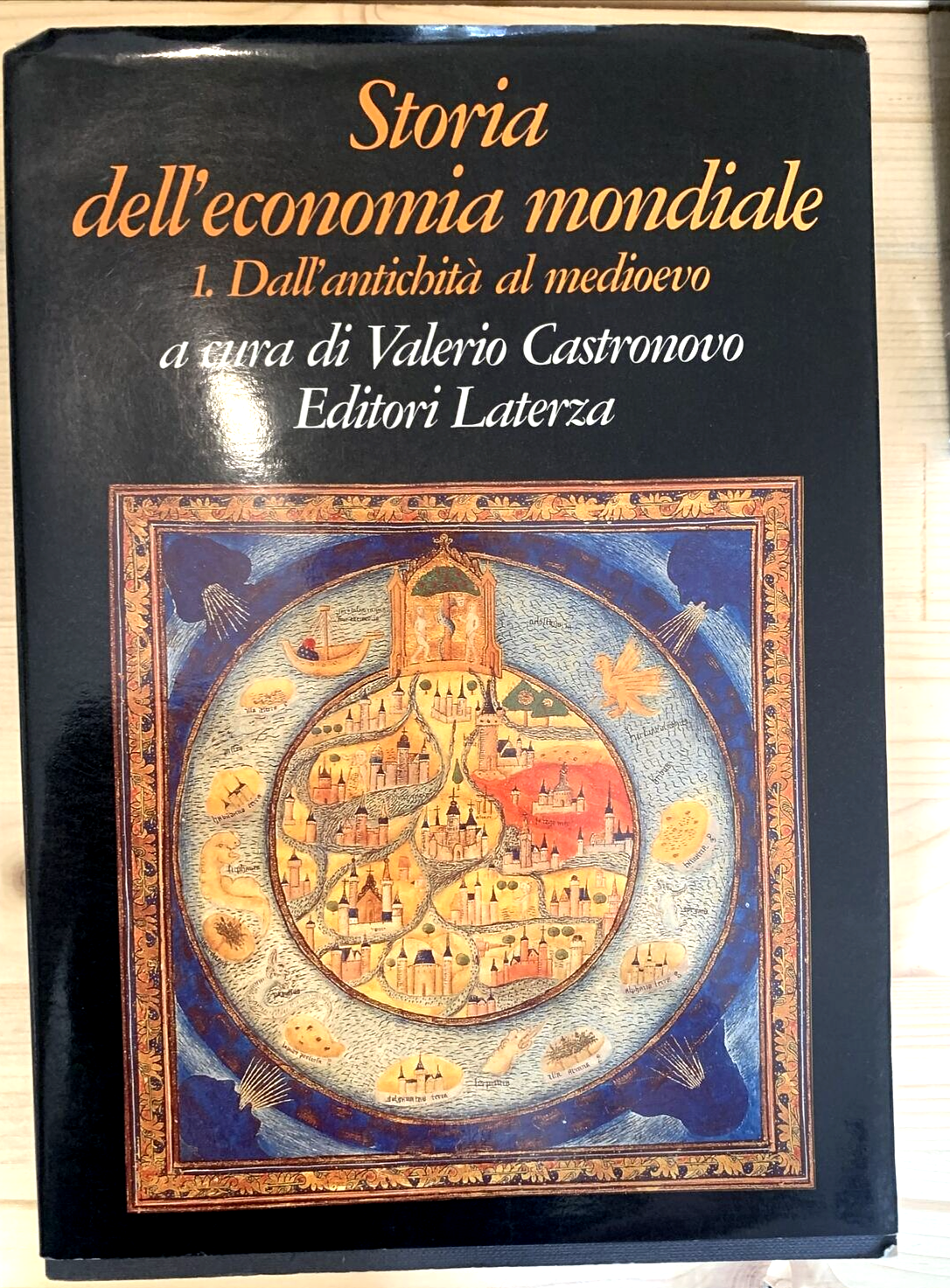 STORIA DELL'ECONOMIA MONDIALE - Valerio Castronovo, Editori Laterza 3 VOLL 1996