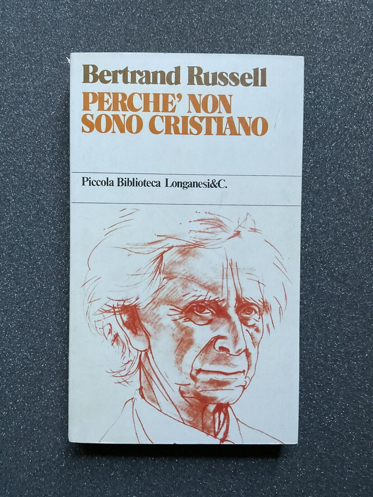 Perchè non sono cristiano, Bertrand Russel - Longanesi