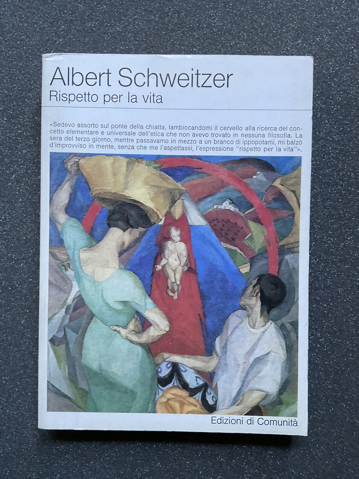 Albert Schweitzer - Rispetto per la vita, edizioni di Comunità