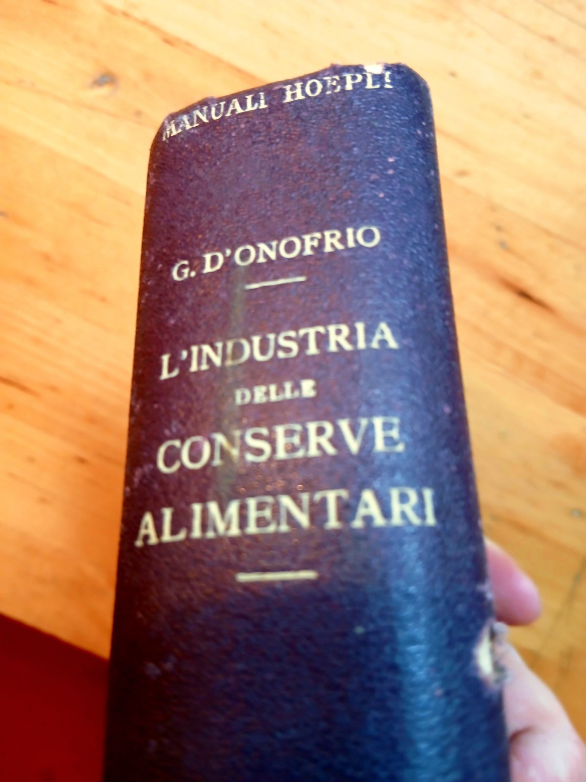 L'Industria delle conserve alimentari - G. D'Onofrio - manuali Hoepli 1924
