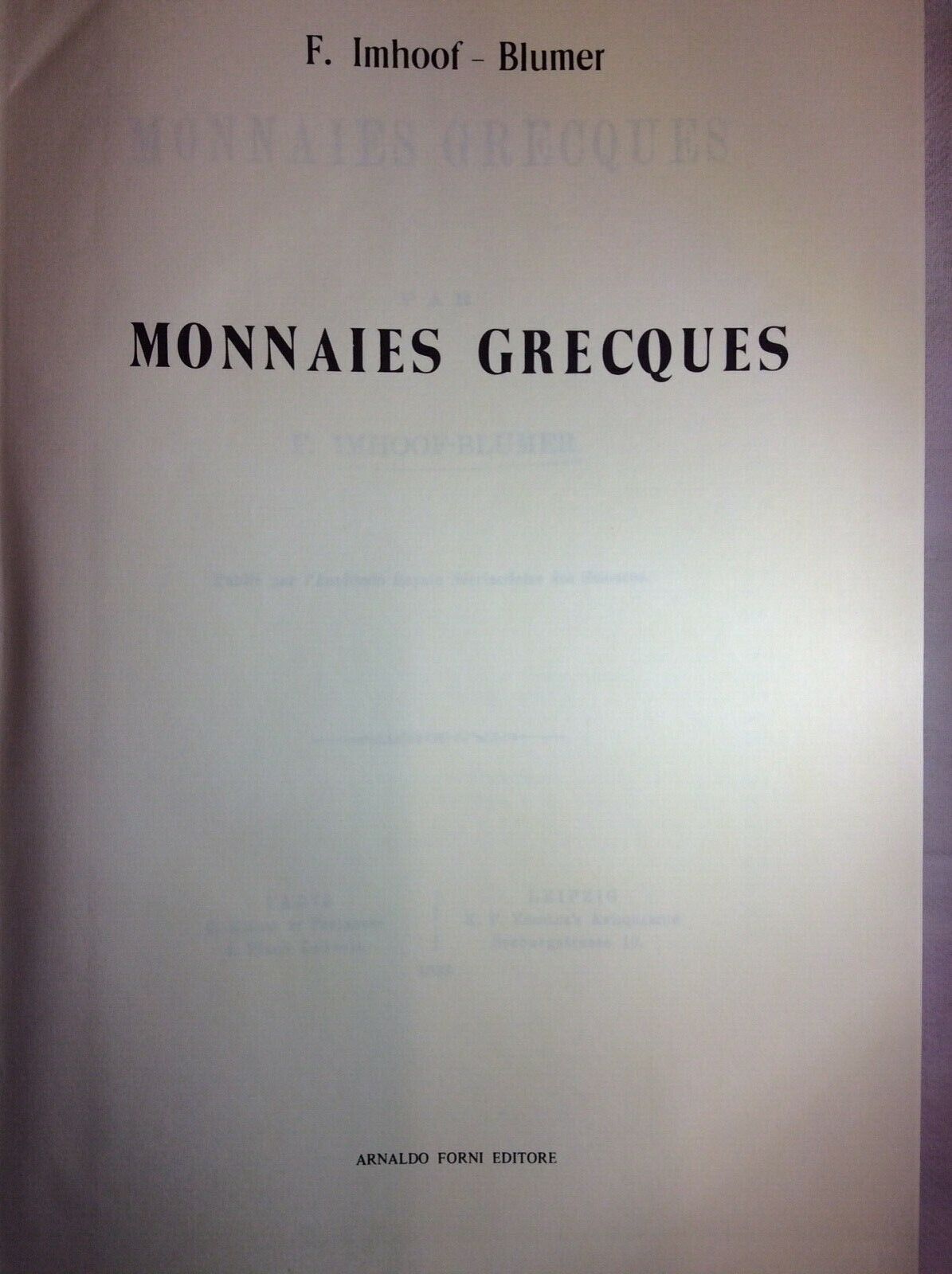 MONNAIES GRECQUES , F. IMHOOF - BLUMER , ARNALDO FORNI COPIA ANASTATICA