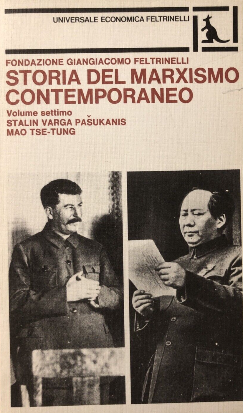 Storia del Marxismo contemporaneo, Stalin Varga Mao Tse-Tung, Feltrinelli 1981