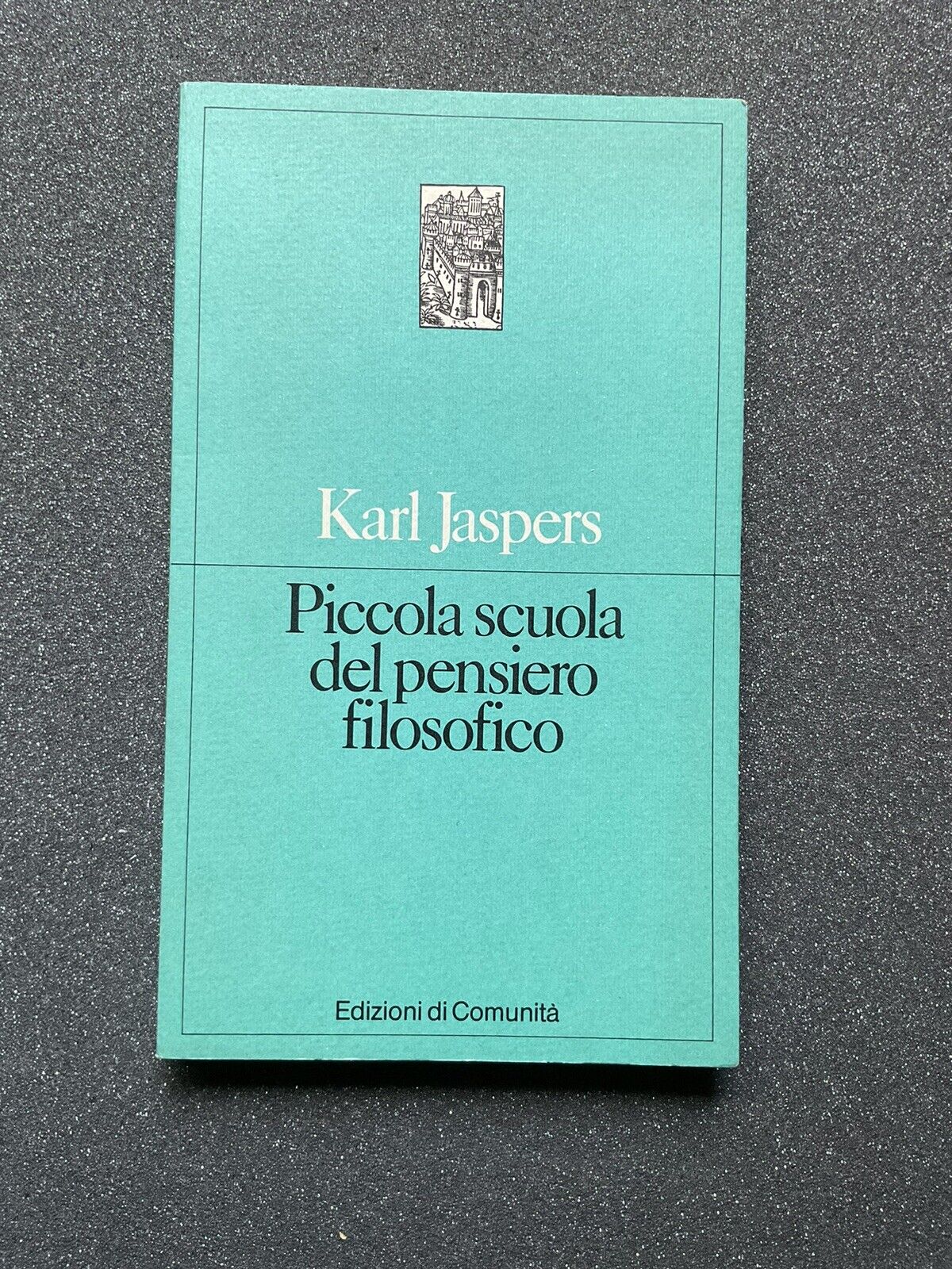 Piccola scuola del pensiero filosofico, Karl jaspers - edizioni di comunità