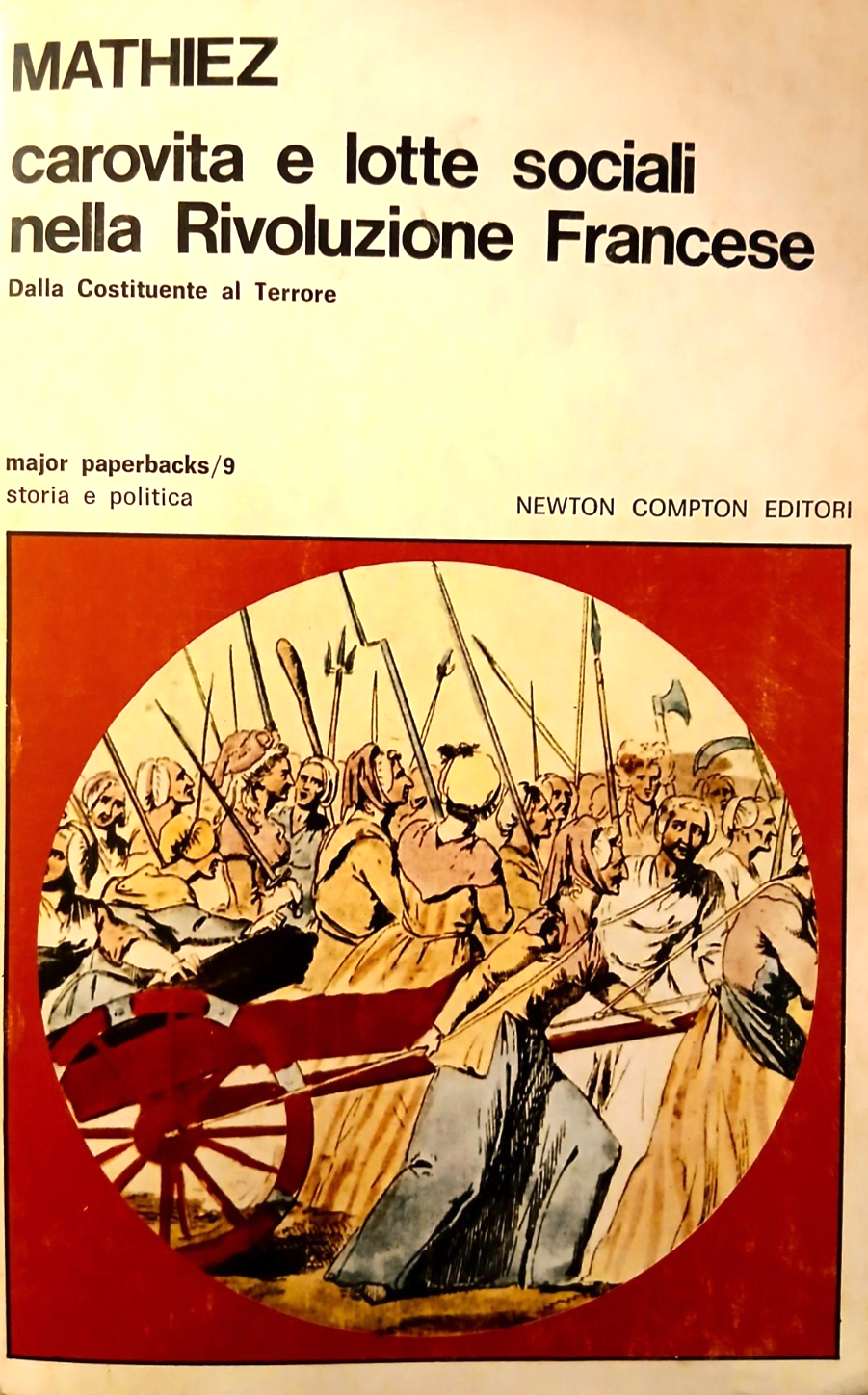 Carovita e lotte sociali nella rivoluzione Francese - Mathiez - Newton Compton