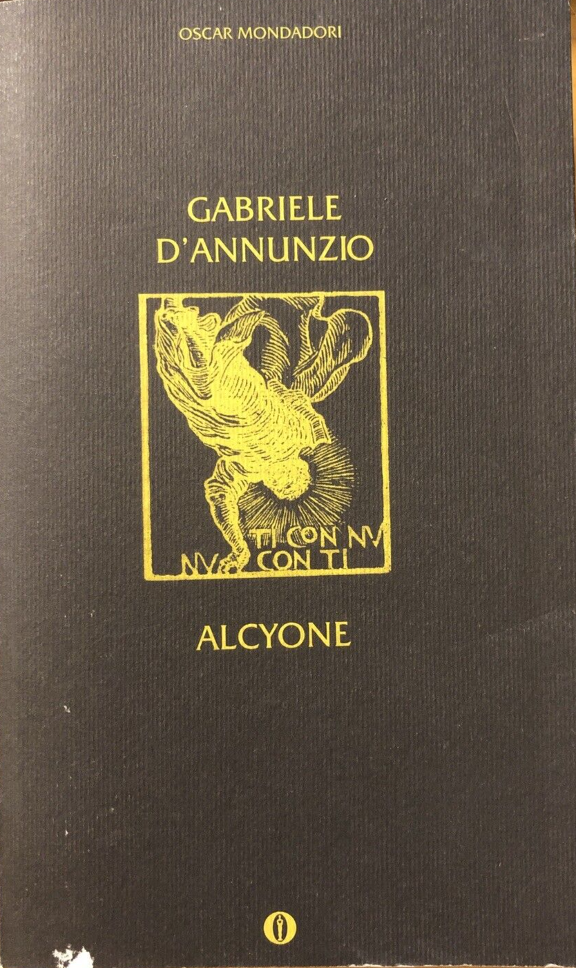Gabriele D'Annunzio - Alcyone, Mondadori 1995