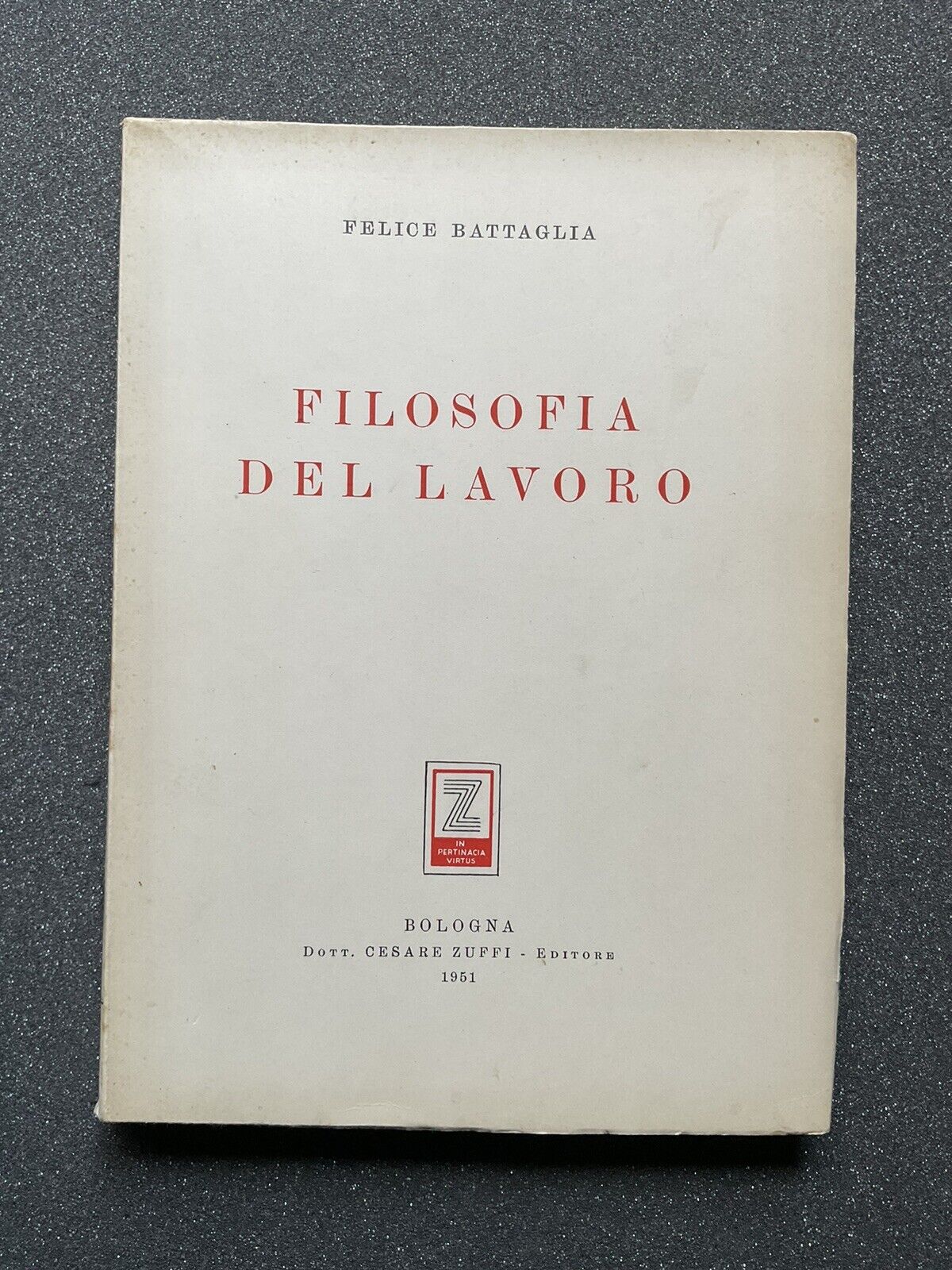 Filosofia del lavoro, Felice Battaglia - Cesare Zuffi 1951
