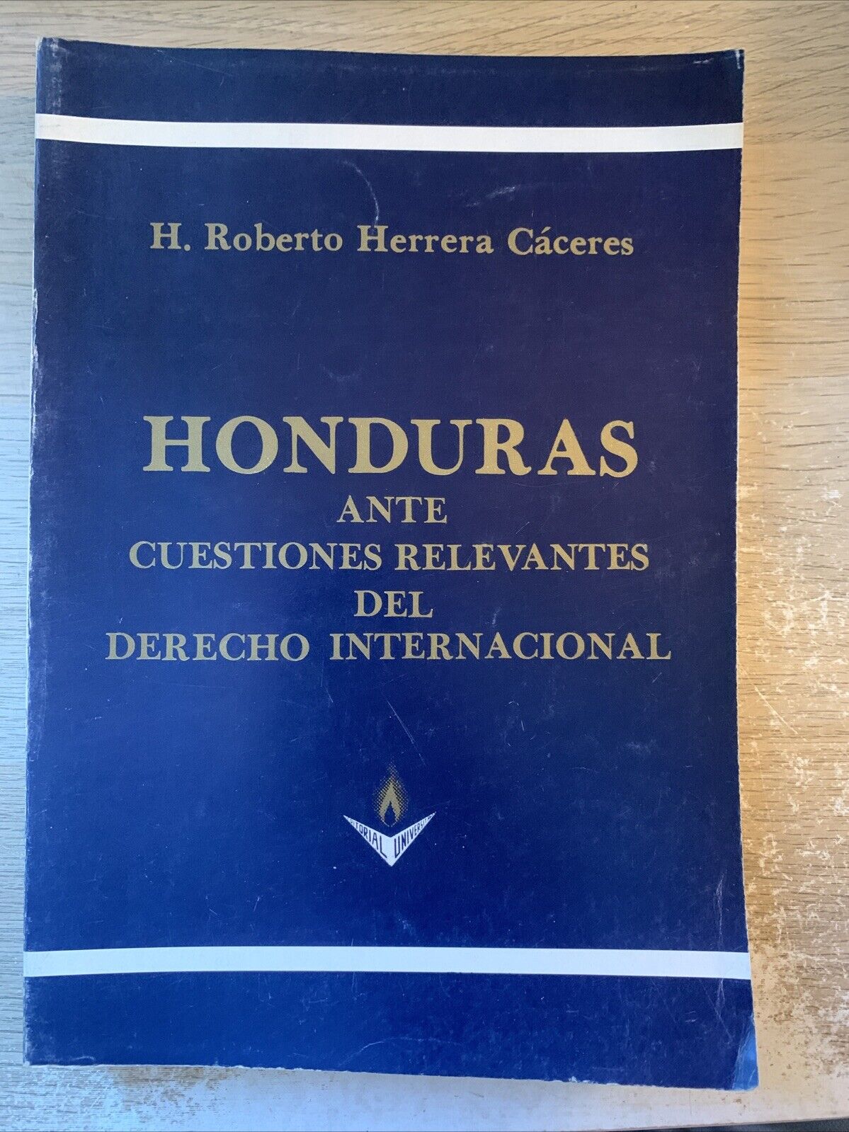 HONDURAS ANTE CUESTIONES RELEVANTES DEL DERECHO INTERNACIONAL, R. HERRERA CACERE