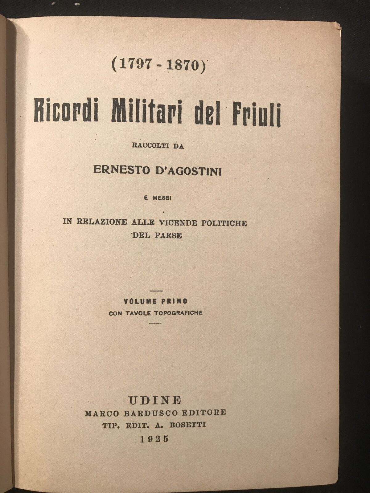 Ricordi militari del Friuli, Ernesto D'Agostini, Tarantola- Tavoschi editore
