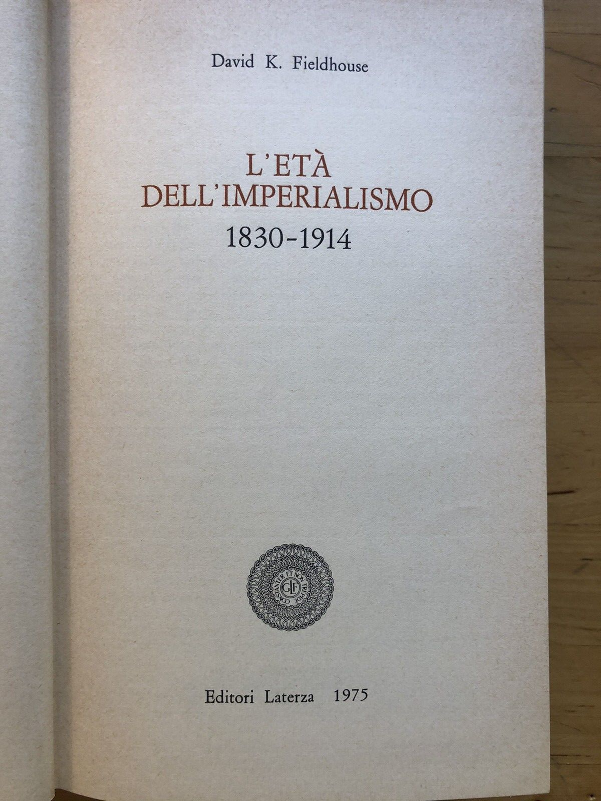 L'età dell'Imperialismo 1830/1914 D.K. Fieldhouse, Laterza 1975
