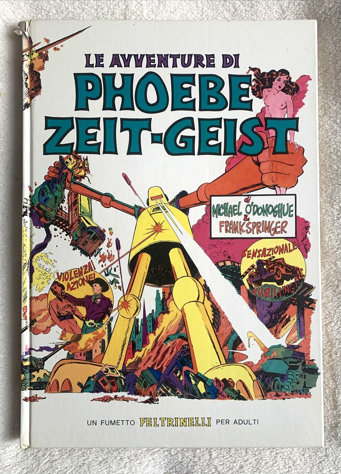 LE AVVENTURE DI PHOEBE ZEIT-GEIST, Feltrinelli - O' Donogue, Springer. 1968 #