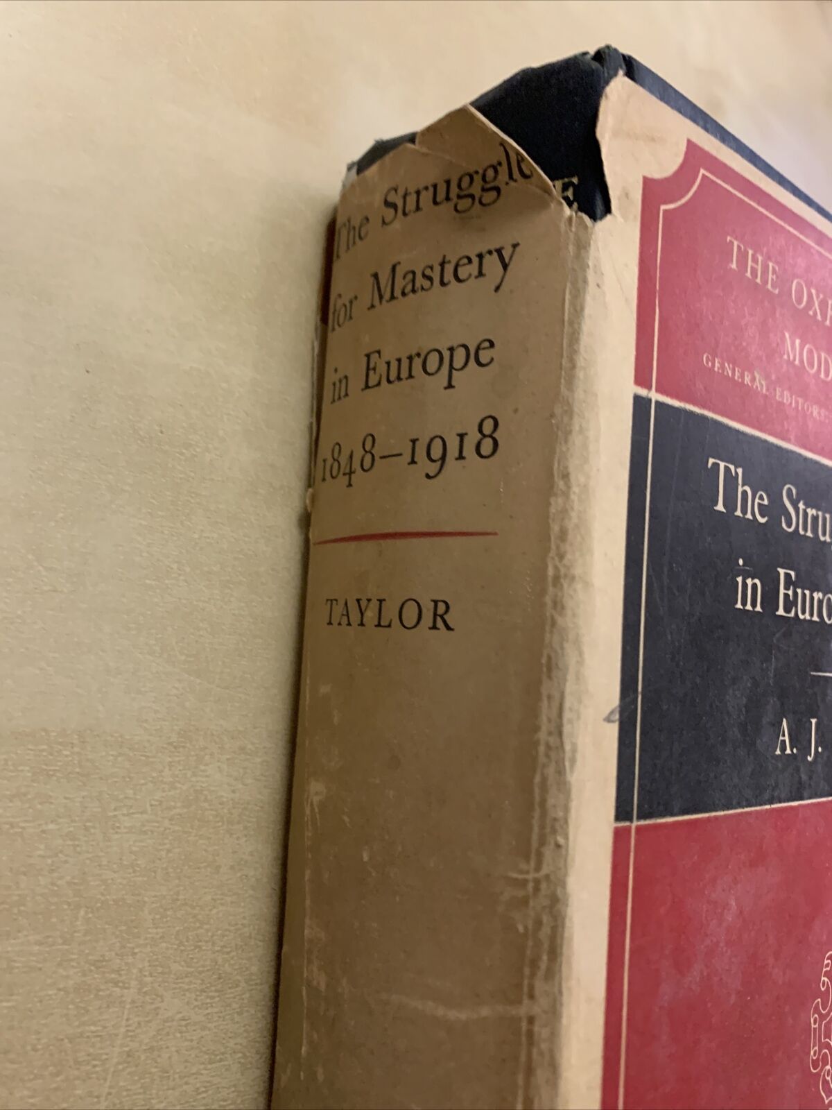 The Struggle for mastery in Europe 1848-1918. A. J. P. Taylor. Oxford Clarendon