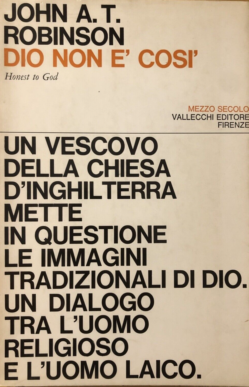 Dio non è così, John A.T. Robinson - Vallecchi 1968