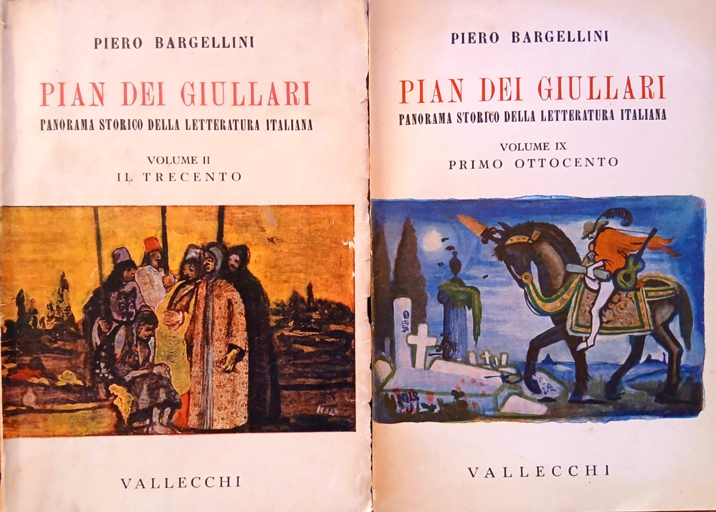 Pian dei giullari - Piero Bargellini, Trecento, Ottocento - vol II e IX Vallecch