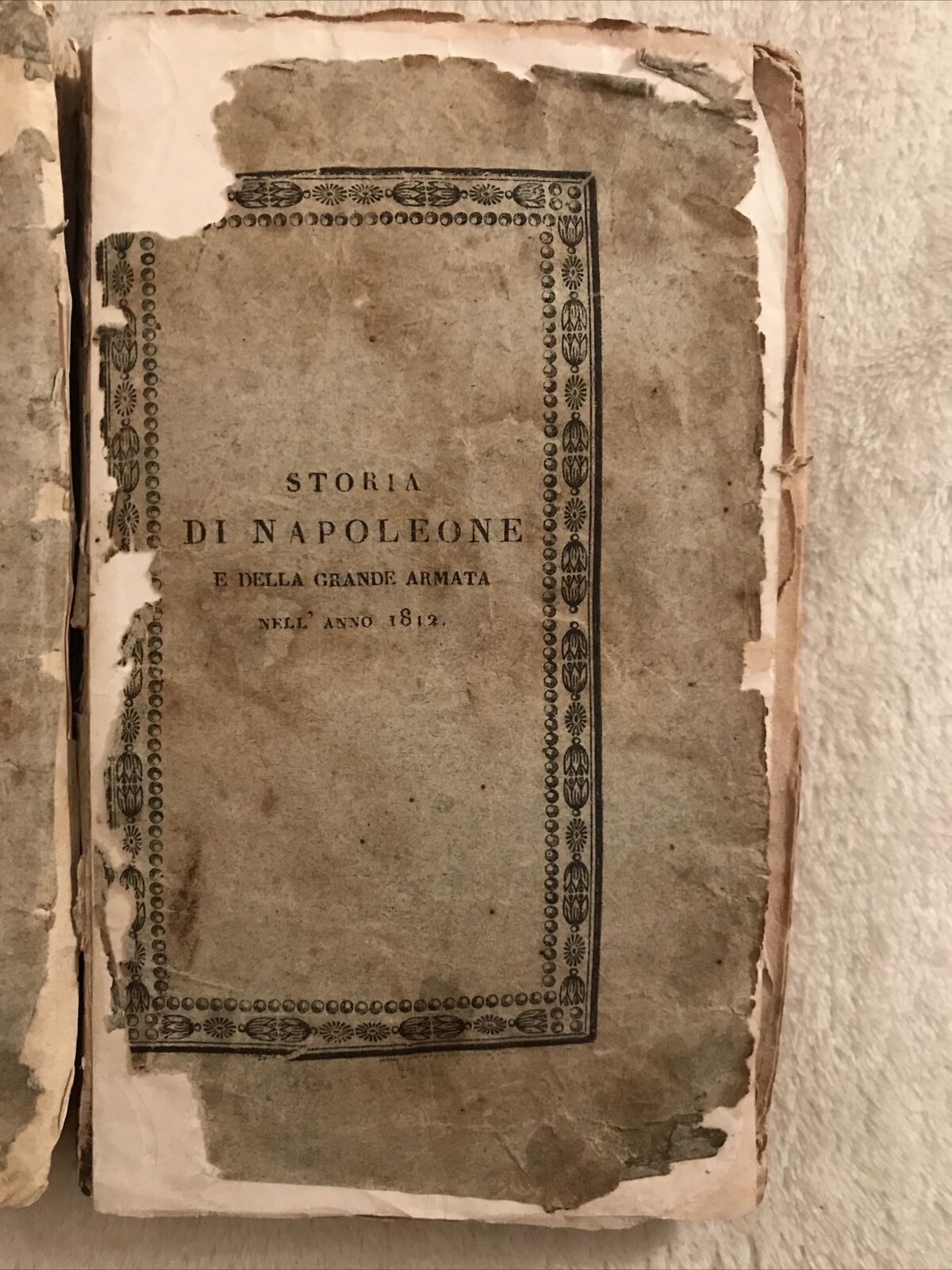 STORIA DI NAPOLEONE e della grande armata nel 1812. Generale conte Segur 1825