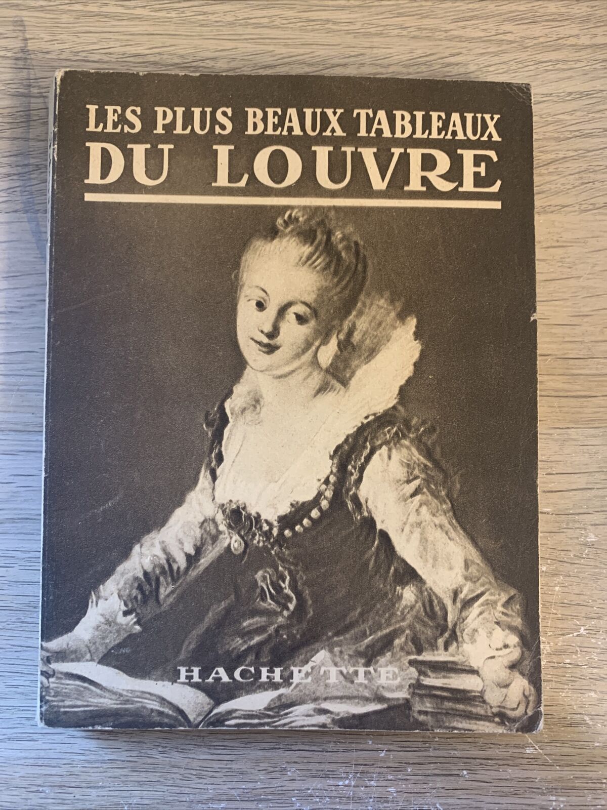 LES PLUS BEAUX TABLEAUX DU LOUVRE - HACHETTE 1929