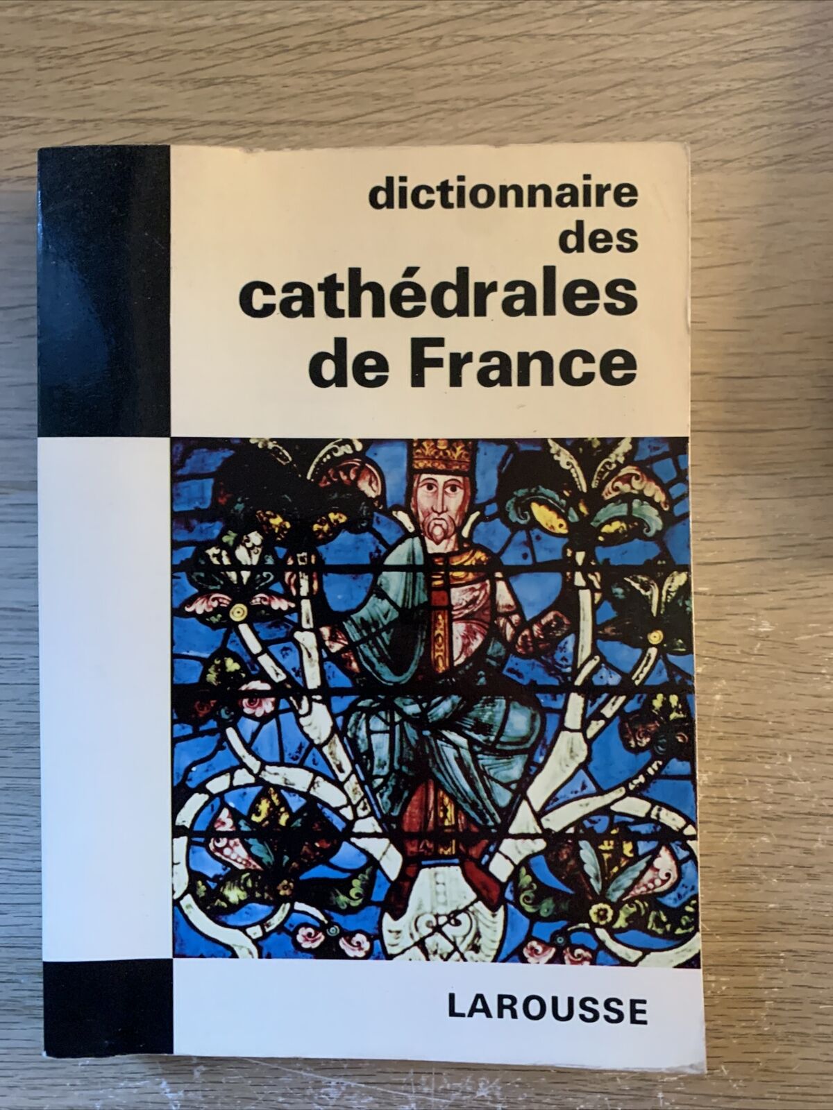 DICTIONNAIRE DES CATHÉDRALES DE FRANCE - LAROUSSE 1971