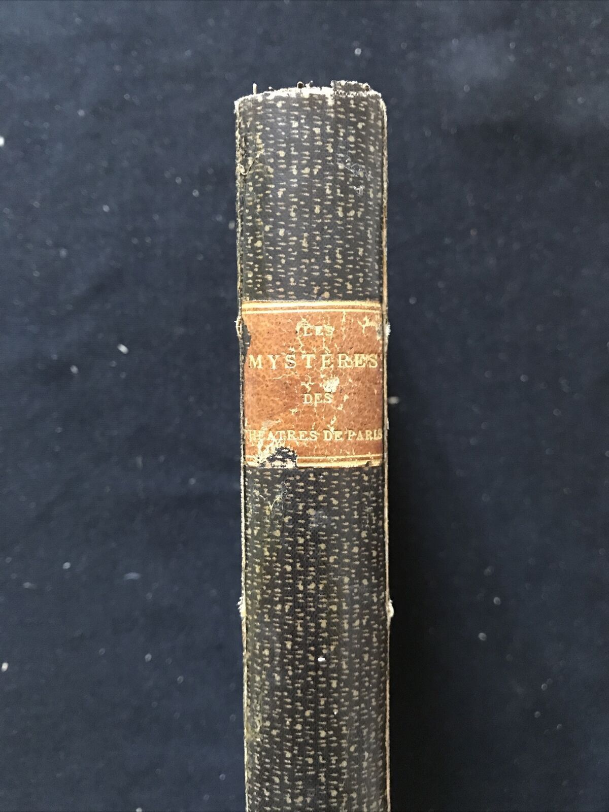 LES MYSTÈRES DES THÉATRES DE PARIS - Chez Marchant Éditeur 1844, Observations!