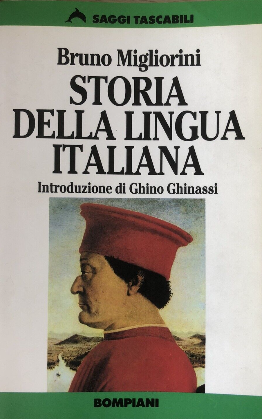 Storia della lingua italiana Bruno Migliorini - Bompiani 1999