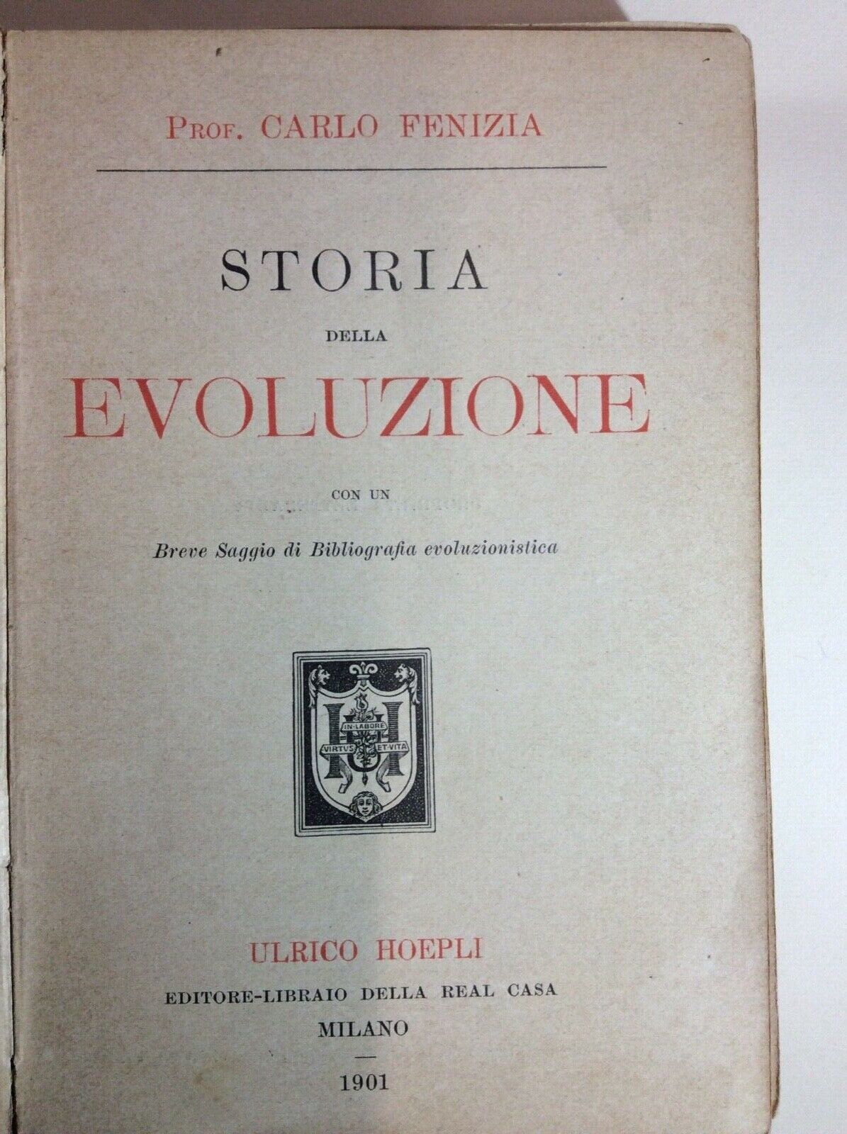 STORIA DELLA EVOLUZIONE. CARLO FENIZIA. MANUALE HOEPLI, 1901, serie scientifica