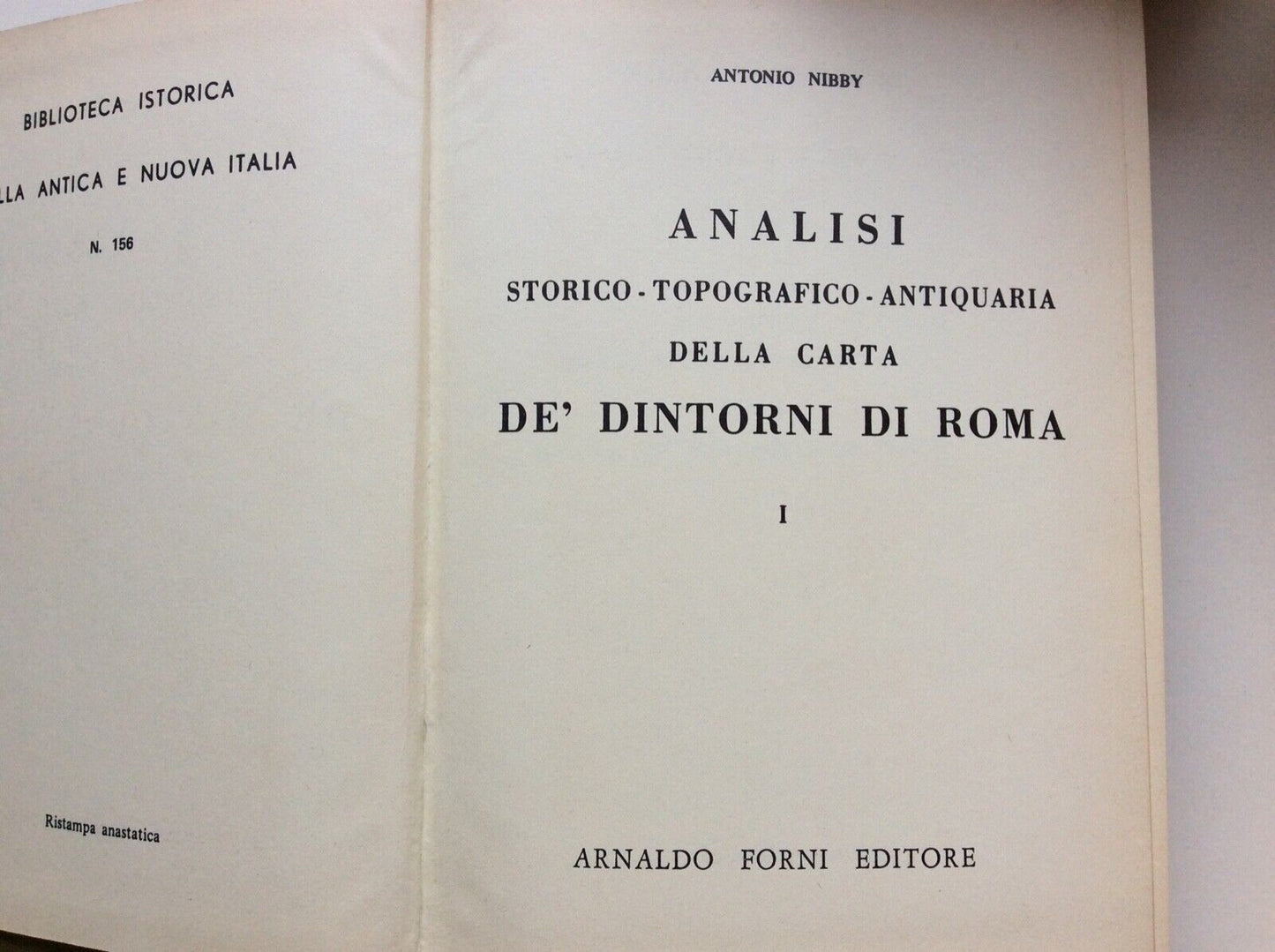 DINTORNI DI ROMA, ANTONIO NIBBY, FORNI COPIA ANASTATICA, 3 volumi + carta.