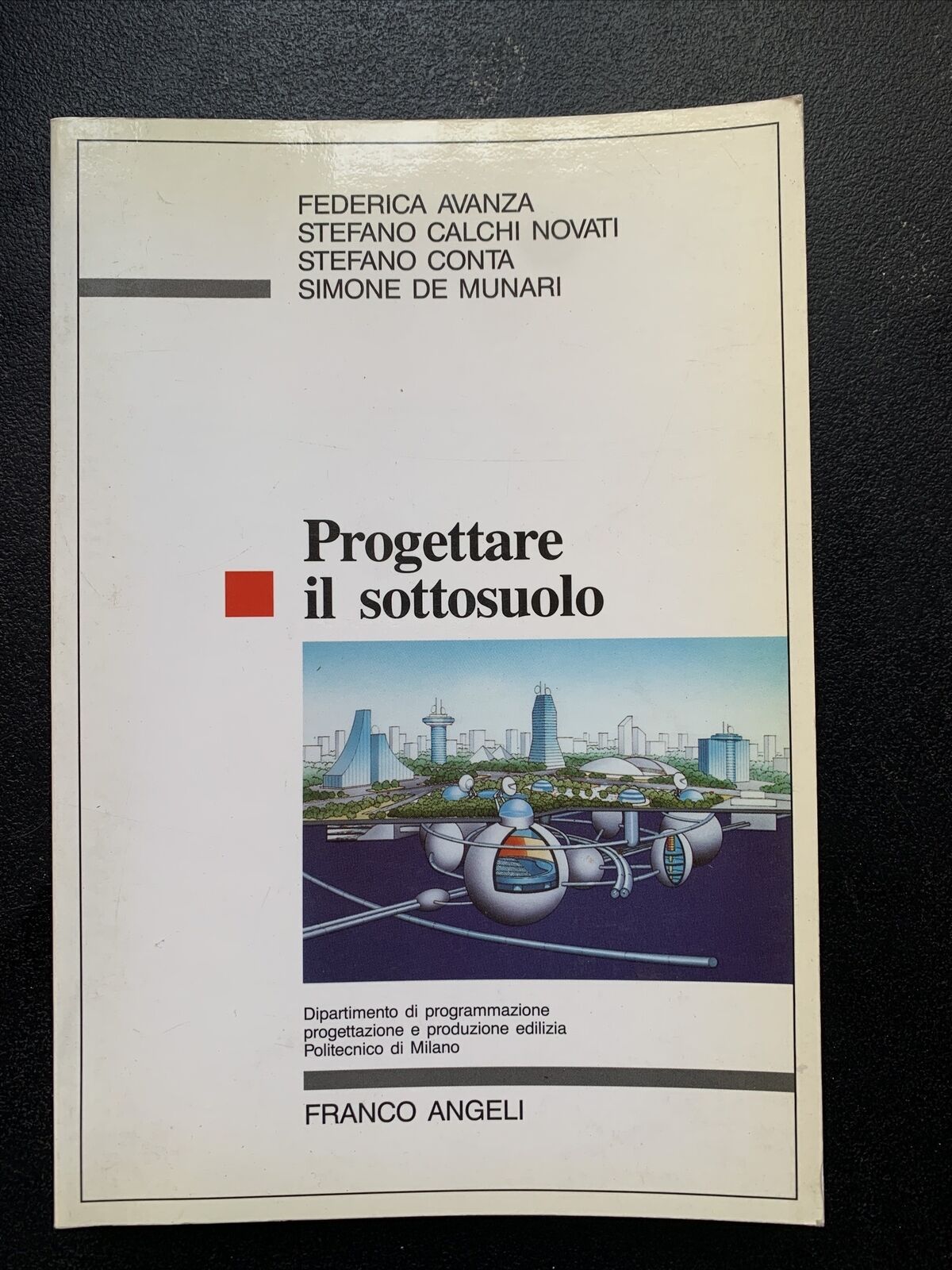 Progettare il sottosuolo - Avanza, Novati, Conta. Franco angeli 1991 #