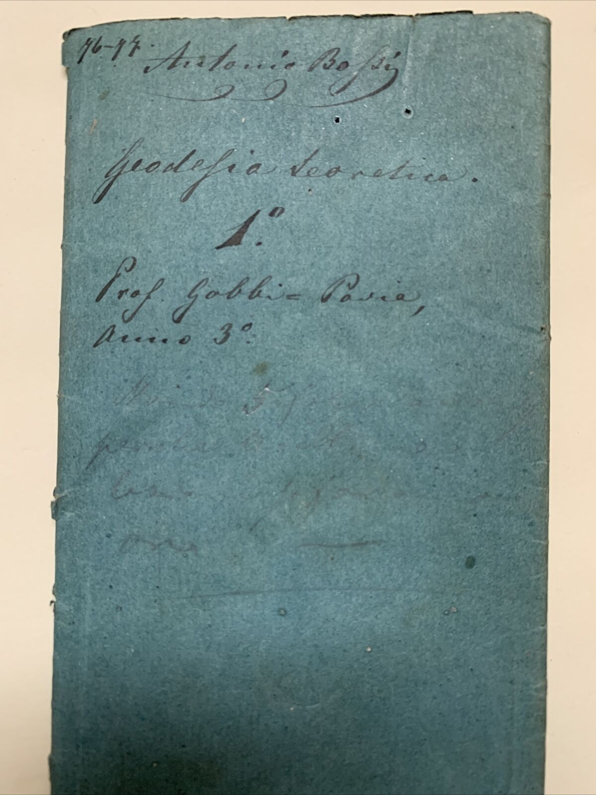 GOBBI BELCREDI Università Pavia 1876, Appunti di suo studente GEODESIA TEORETICA