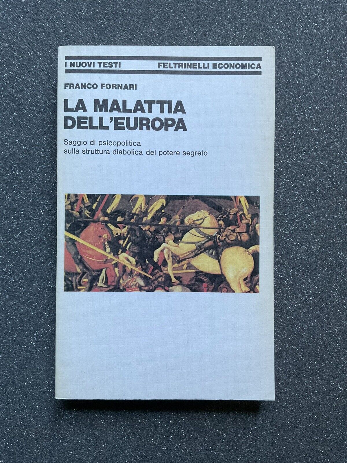 La malattia dell'Europa, Franco Fornari - Feltrinelli
