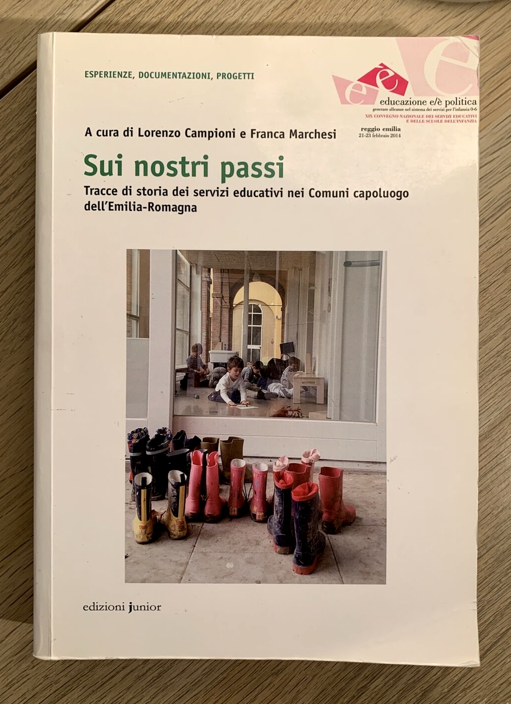 SUI NOSTRI PASSI Tracce di storia dei servizi educativi nei Comuni capoluogo