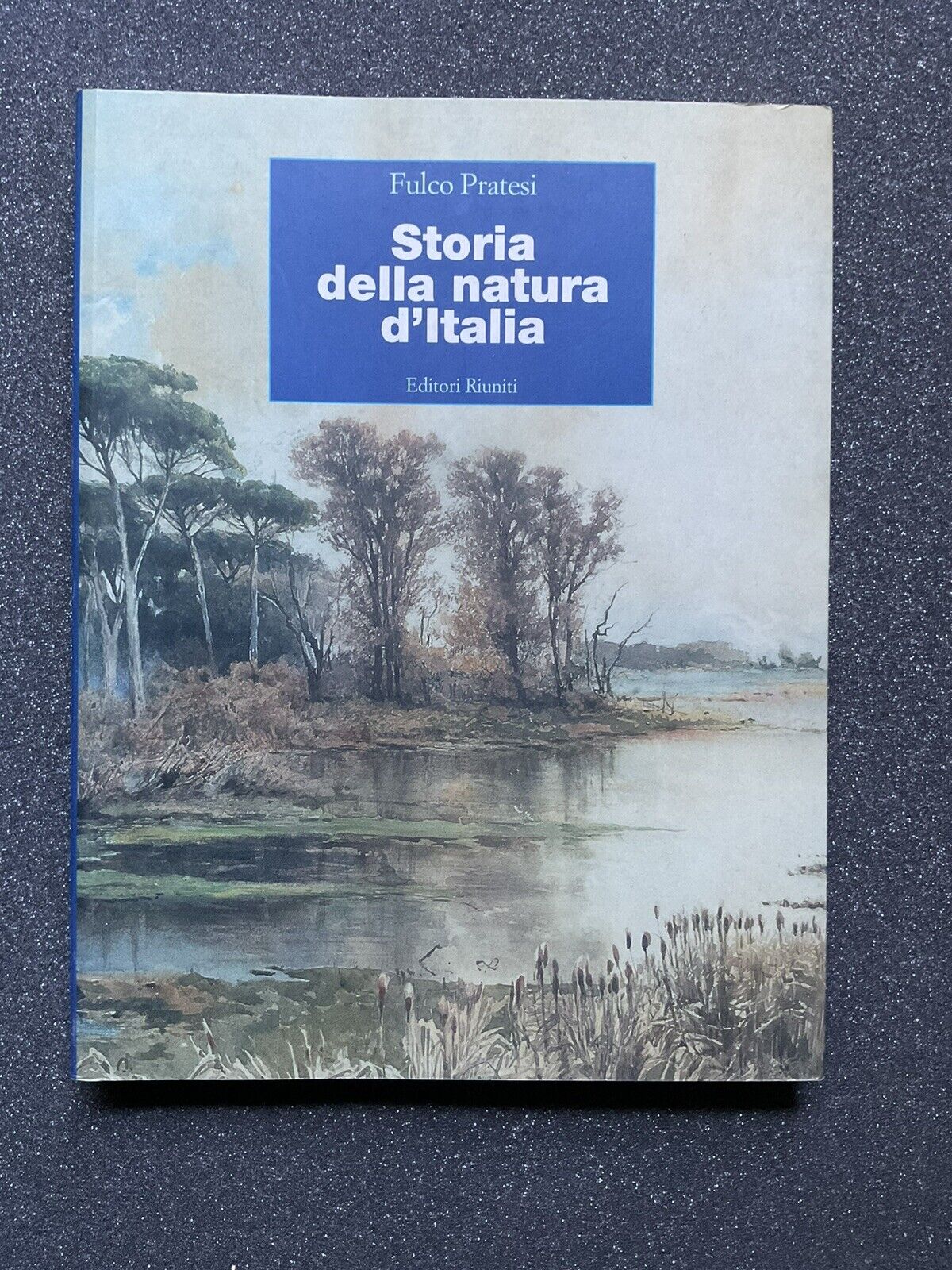 Storia della natura d'Italia. Fulcro Paresi, Editori riuniti