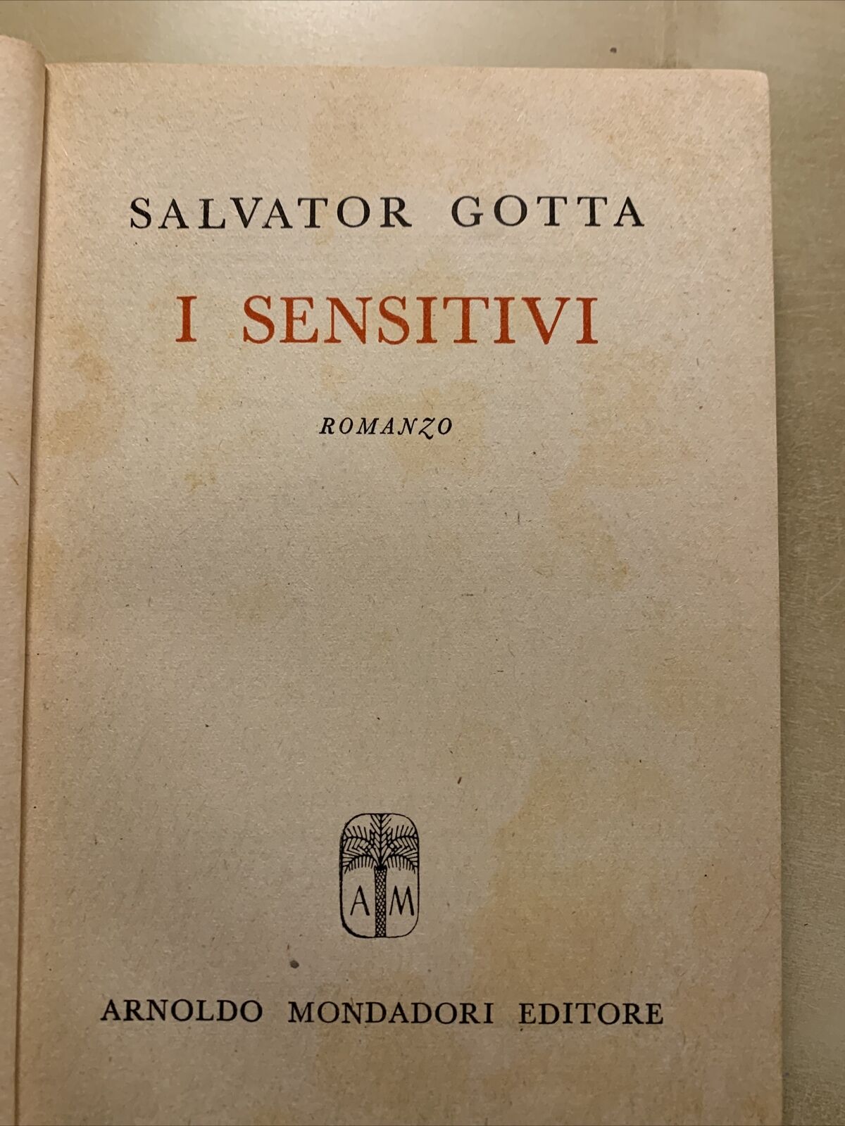 I SENSITIVI, SALVATOR GOTTA. MONDADORI 1946
