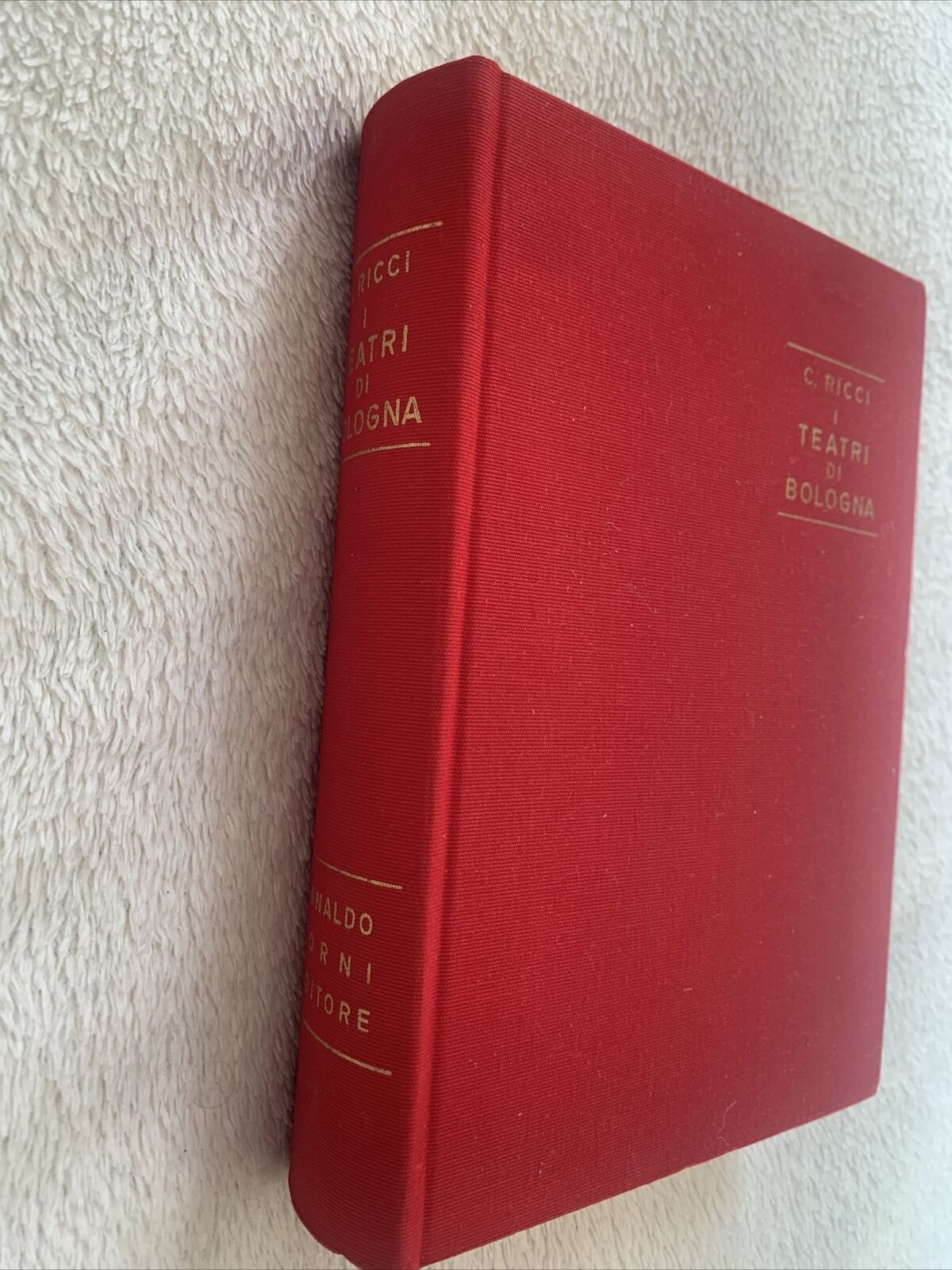 I TEATRI DI BOLOGNA NEI SECOLI XVII E XVIII. Corrado Ricci, Arnaldo Forni editor