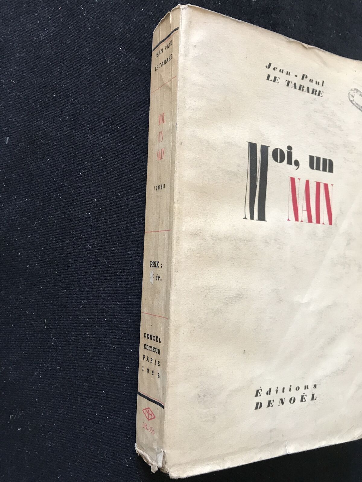 MOI UN NAIN - Jean - Paul Le Tarare, éditions Denoël 1938