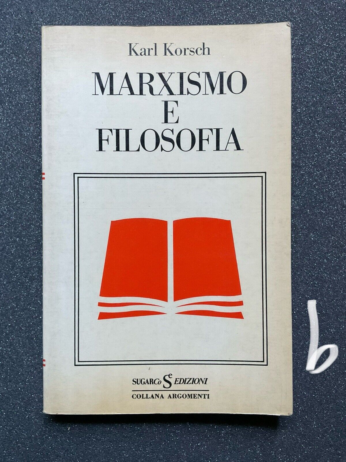Marxismo e filosofia, Karl Korsch. Sugarco edizioni