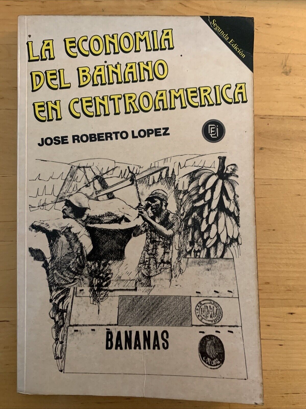 LA ECONOMIA DEL BANANO EN CENTROAMERICA - JOSE ROBERTO LOPEZ collecion universit