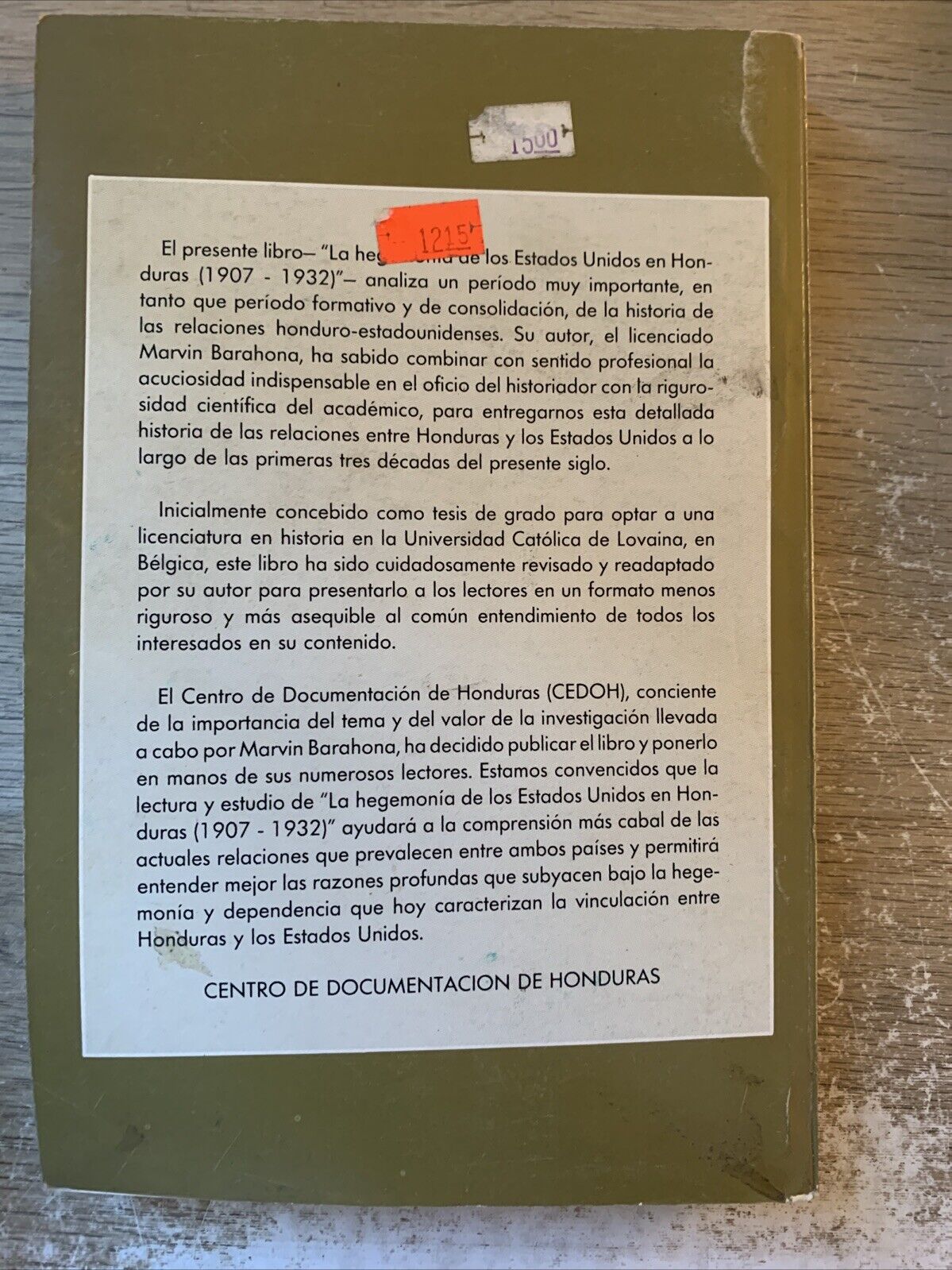 LA HEGEMONIA DE LOS ESTADOS UNIDOS EN HONDURAS 1907-1932 Marvin Barahona
