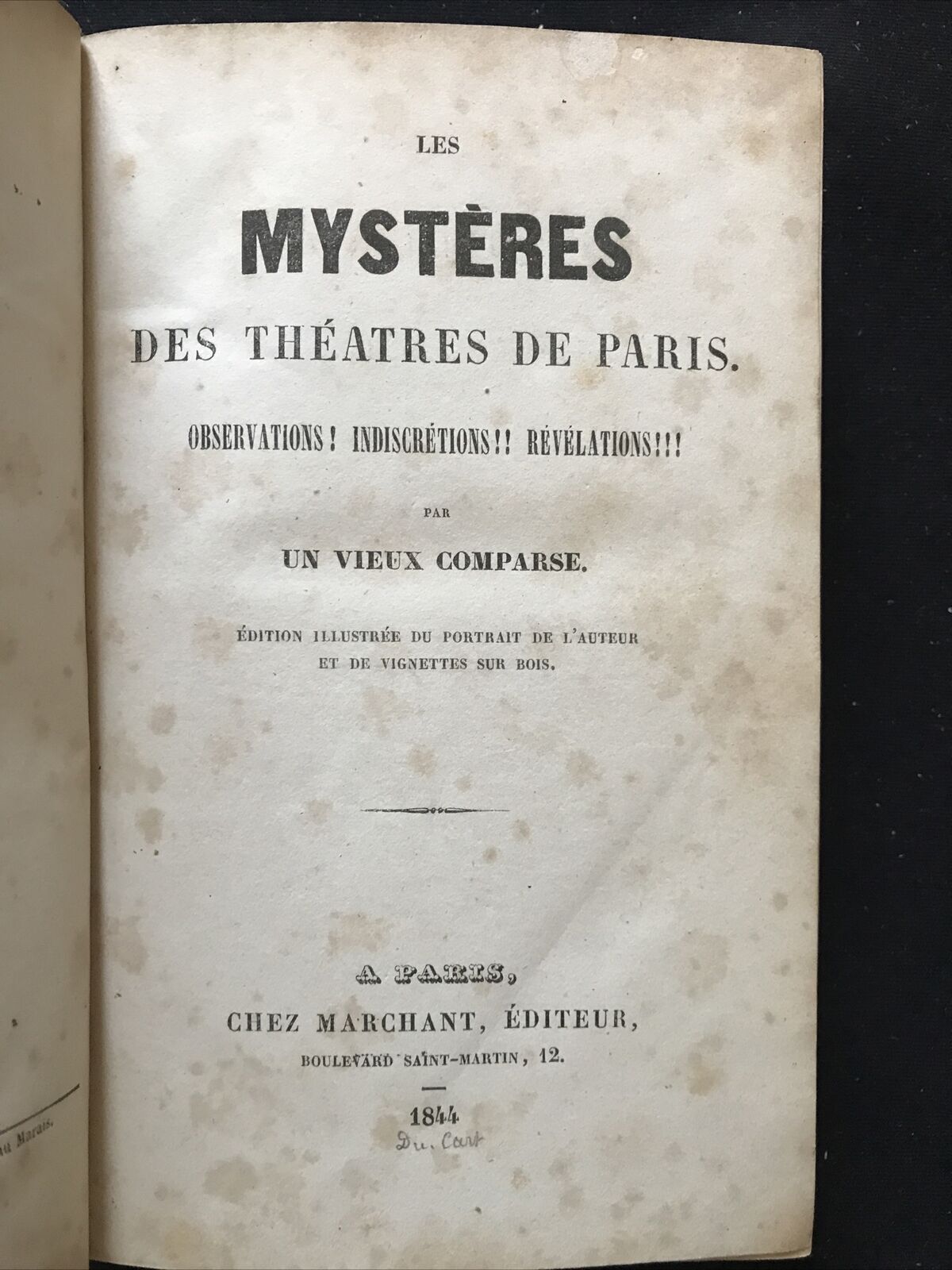 LES MYSTÈRES DES THÉATRES DE PARIS - Chez Marchant Éditeur 1844, Observations!