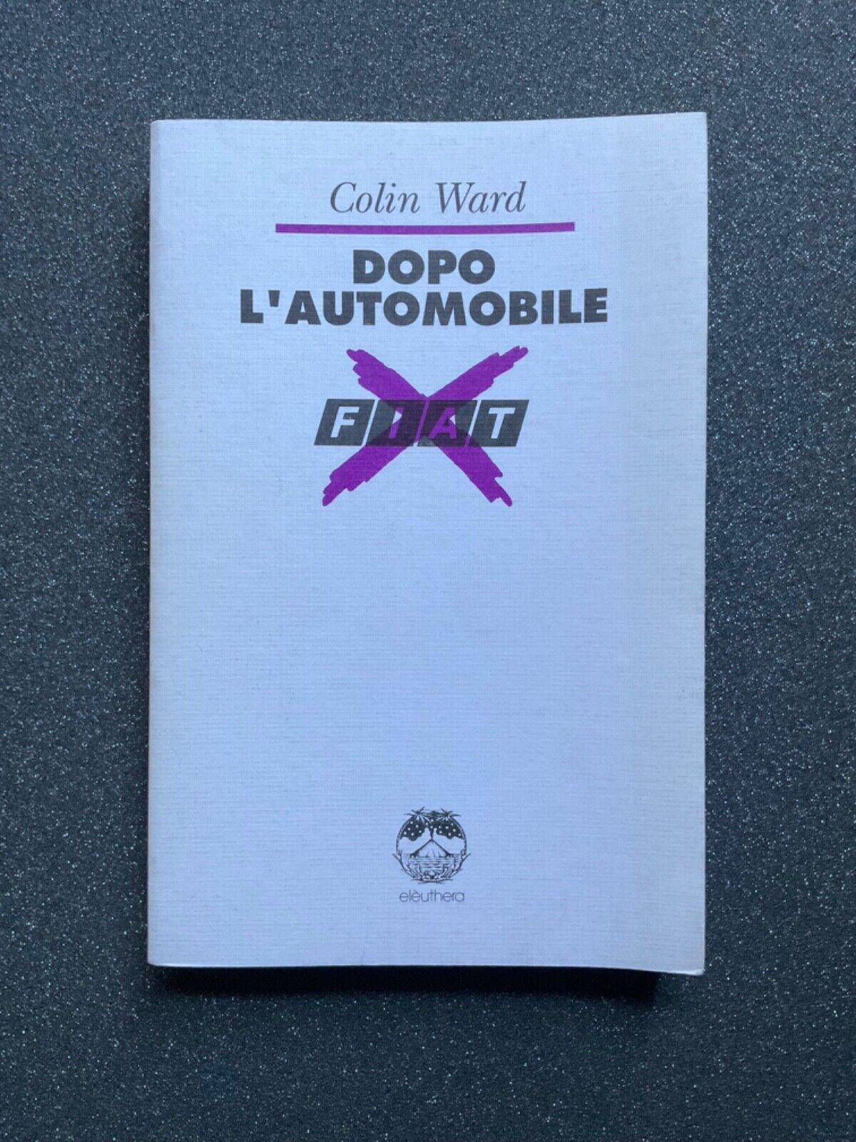 dopo l’automobile, Colin Ward. Eulethera