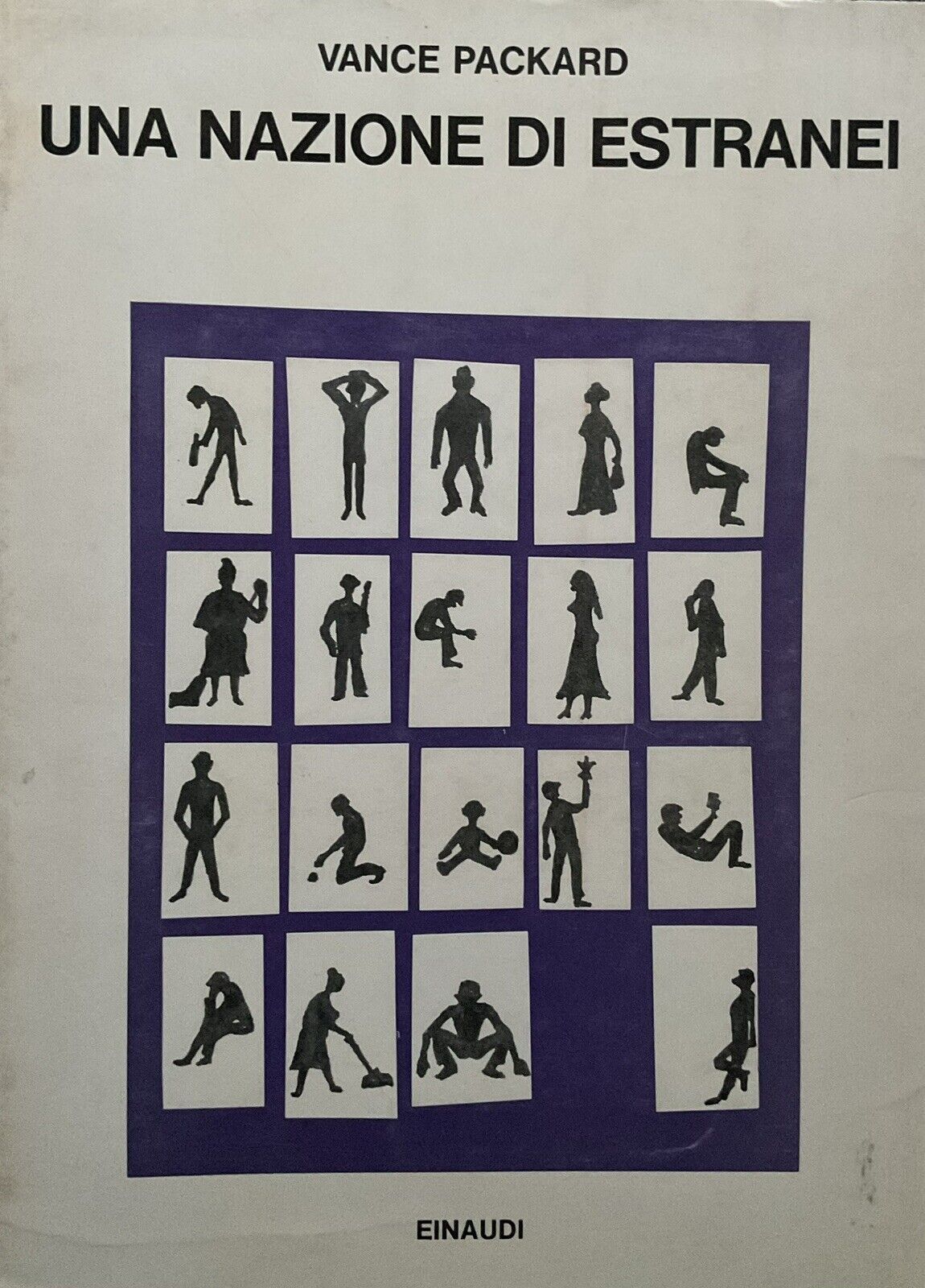 Una nazione di estranei, Vance Packard - Einaudi
