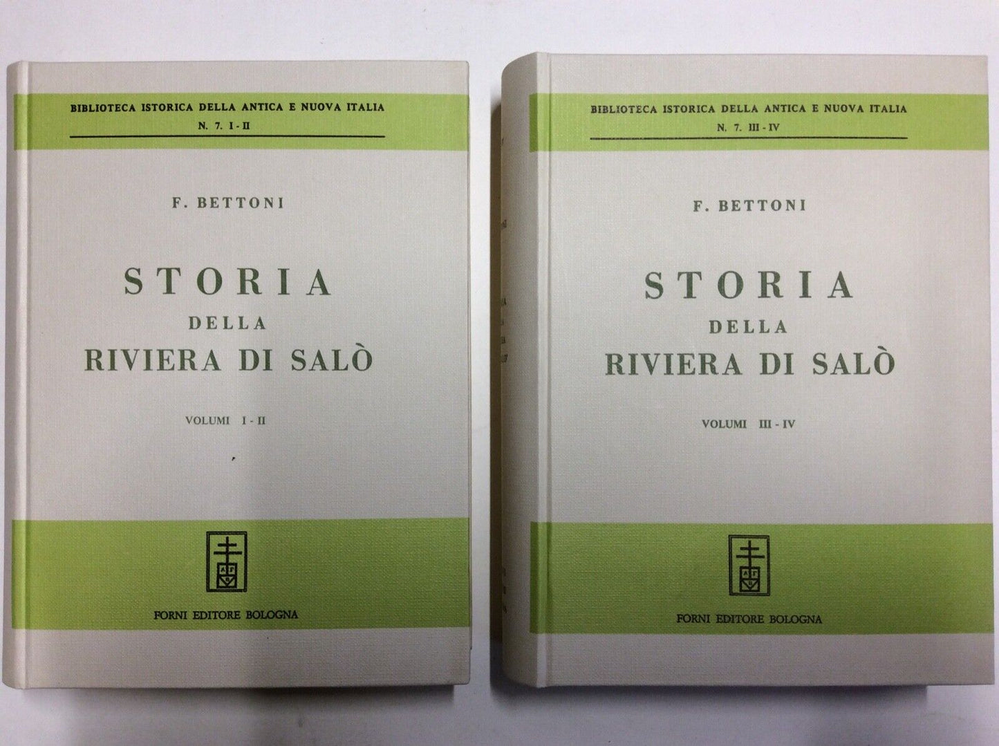 BETTONI F. - STORIA DELLA RIVIERA DI SALÓ, FORNI EDITORE RISTAMPA