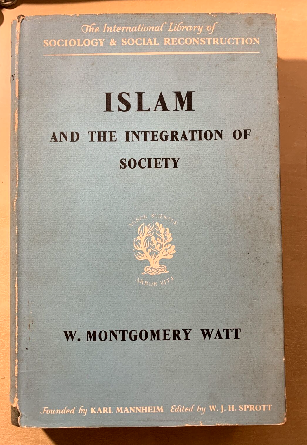 ISLAM AND THE INTEGRATION OF SOCIETY. MONTGOMERY WATT 1966