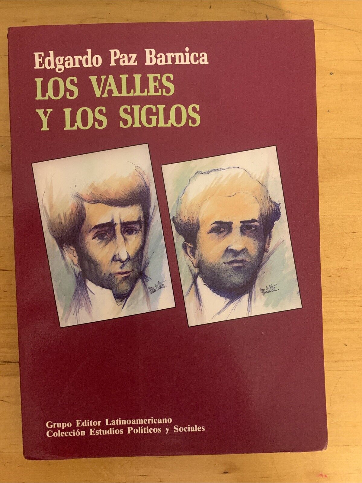 LOS VALLES Y LOS SIGLOS - EDGARDO PAZ BARNICA, GRUPO EDITOR LATINOAMERICANO 1992
